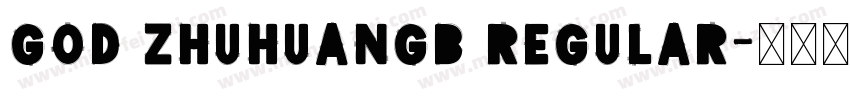 God ZhuhuanGB Regular字体转换